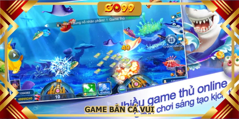 Game bắn cá vui GO99